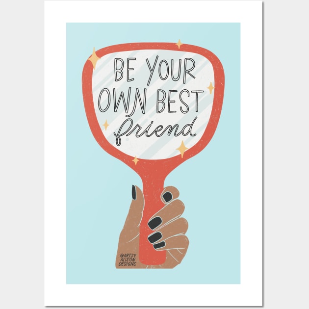 Be your own best friend Wall Art by artsyalison